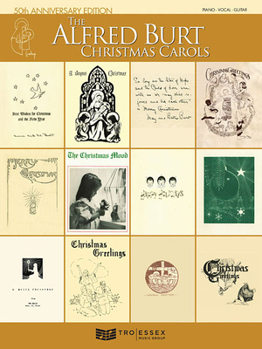 Paperback The Alfred Burt Christmas Carols: 50th Anniversary Edition Book