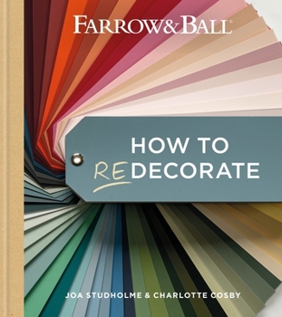 Hardcover Farrow & Ball How to Redecorate: Transform Your Home with Paint & Paper Book