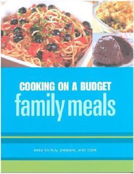 Hardcover Cooking on a Budget: Family Meals Book