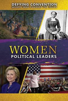 Women Political Leaders - Book  of the Defying Convention: Women Who Changed the Rules