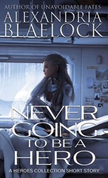 Never Going to be a Hero