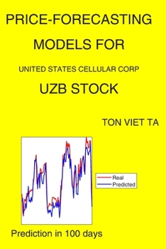 Paperback Price-Forecasting Models for United States Cellular Corp UZB Stock Book
