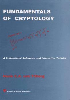 Paperback Fundamentals of Cryptology: A Professional Reference and Interactive Tutorial Book