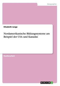Paperback Nordamerikanische Bildungssysteme am Beispiel der USA und Kanadas [German] Book