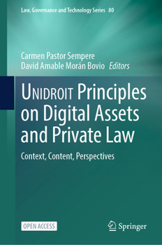 Unidroit Principles on Digital Assets and Private Law: Context, Content, Perspectives