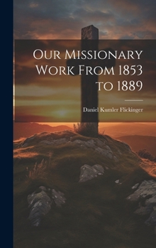 Hardcover Our Missionary Work From 1853 to 1889 Book
