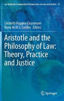 Hardcover Aristotle and the Philosophy of Law: Theory, Practice and Justice Book