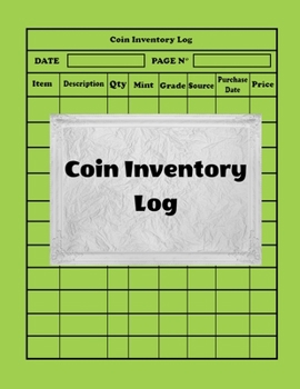 Paperback Coin Inventory Log: Collectors Coin Log Book for Cataloging Collections - 100 Pages - Coin Collection Notebook (8.5 x 11 Large) Book