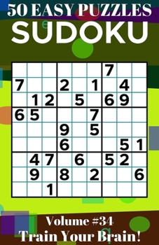 Paperback Sudoku: 50 Easy Puzzles Volume 34 - Train Your Brain! Book