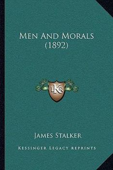 Paperback Men And Morals (1892) Book