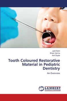 Tooth Coloured Restorative Material in Pediatric Dentistry