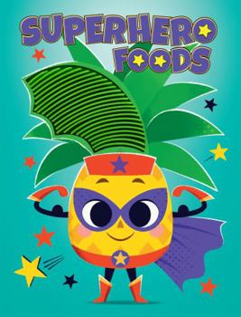 Board book Superhero Foods - Silicone Touch and Feel Board Book - Sensory Board Book