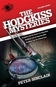 Paperback The Hodgkiss Mysteries: Hodgkiss and the Death of a Schoolboy and Other Stories Book