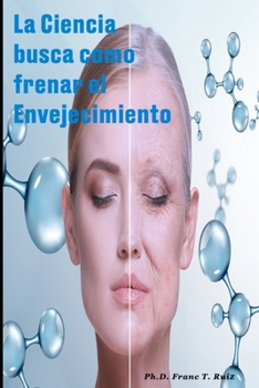 Paperback La Ciencia Busca Como Frenar El Envejecimiento [Spanish] Book