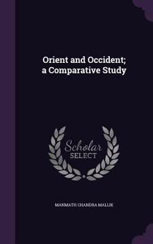Hardcover Orient and Occident; a Comparative Study Book