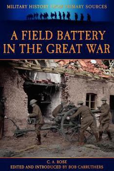 Paperback A Field Battery in the Great War Book