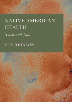 Hardcover Native American Health: Then and Now Book