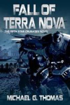 Fall of Terra Nova - Book #5 of the Star Crusades Uprising