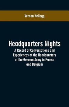 Paperback Headquarters Nights: A Record of Conversations and Experiences at the Headquarters of the German Army in France and Belgium Book