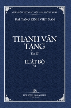 Thanh Van Tang, Tap 27: Luat Ngu Phan, Quyen 1 Bia Cung (Dai Tang Kinh Viet Nam) (Vietnamese Edition)