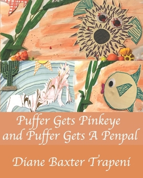 Paperback Puffer Gets Pinkeye and Puffer Gets A Penpal Book