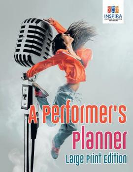 Paperback A Performer's Planner Large Print Edition Book
