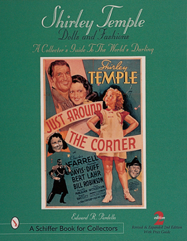 Paperback Shirley Temple Dolls and Fashions: A Collector's Guide to the World's Darling Book
