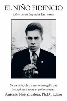 Paperback El Nino Fidencio: Libro de Las Sagradas Escrituras [Spanish] Book