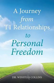 Paperback A Journey from T1 Relationships to Personal Freedom Book