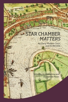 Hardcover Star Chamber Matters: An Early Modern Court and Its Records Book