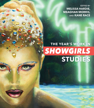 Hardcover The Year's Work in Showgirls Studies Book