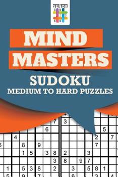Paperback Mind Masters Sudoku Medium to Hard Puzzles Book
