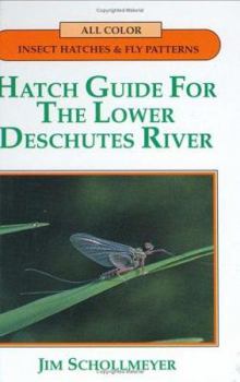 Hardcover Hatch Guide for the Lower Deschutes River Book
