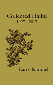 Paperback Collected Haiku 1997 - 2017 Book