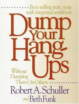Paperback Dump Your Hangups: Without Dumping Others Book