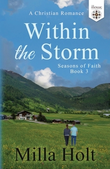 Within the Storm: A Christian Romance - Book #3 of the Seasons of Faith