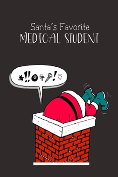 Paperback Santa's Favorite Medical Student: Medical Student Journal, Gift for Medicine Student-100 Blank Lined Pages, 6 x 9 inches, Med Student Christmas Gift Book