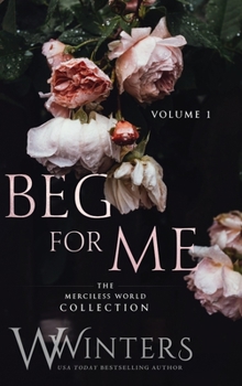 Hardcover Beg For Me: Volume 1 Book