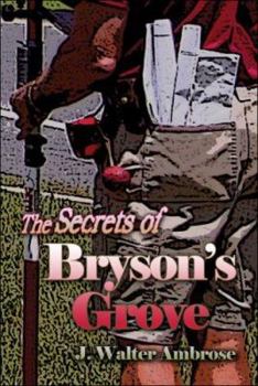 Paperback The Secrets of Bryson's Grove Book