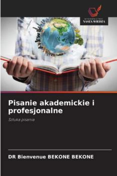 Pisanie akademickie i profesjonalne (Polish Edition)