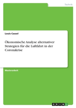 Paperback Ökonomische Analyse alternativer Strategien für die Luftfahrt in der Coronakrise [German] Book