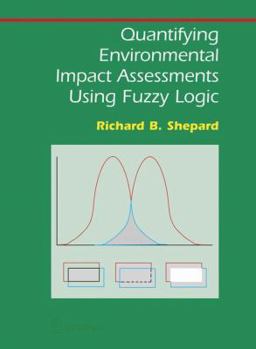 Hardcover Quantifying Environmental Impact Assessments Using Fuzzy Logic Book