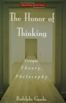 Paperback The Honor of Thinking: Critique, Theory, Philosophy Book