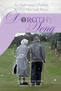 Paperback Dorothy's Song: An Alzheimer's Patient Writes Her Life Story Book