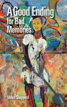 Paperback A Good Ending for Bad Memories Book