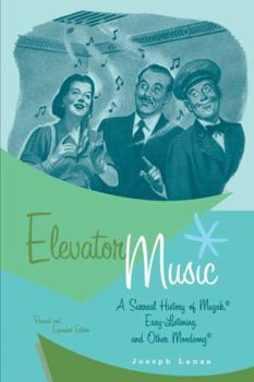 Paperback Elevator Music: A Surreal History of Muzak, Easy-Listening, and Other Moodsong Book