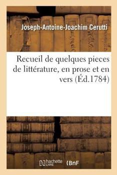 Paperback Recueil de Quelques Pieces de Littérature, En Prose Et En Vers [French] Book
