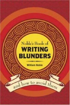 Hardcover Noble's Book of Writing Blunders: And How to Avoid Them Book