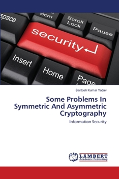 Paperback Some Problems In Symmetric And Asymmetric Cryptography Book