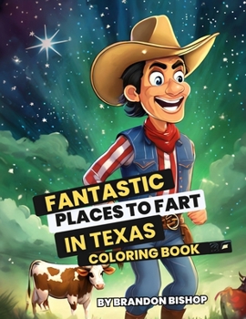 Paperback Fantastic Places to Fart in Texas Coloring Book
